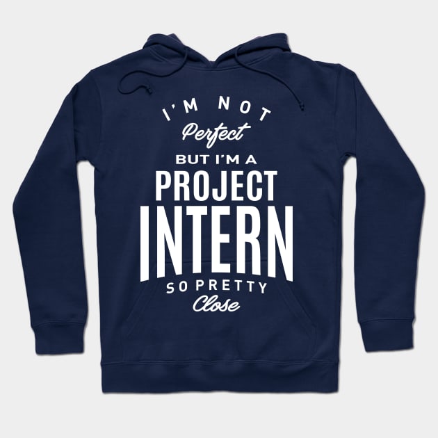 Gift for Project Intern Hoodie by cidolopez